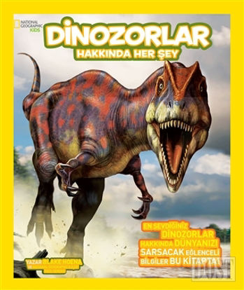 Dinozorlar Hakkında Her Şey